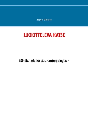 cover image of LUOKITTELEVA KATSE